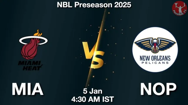 MIA vs NOP Match Previews and NBA Tips