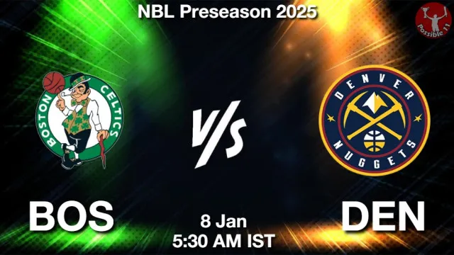 BOS vs DEN Match Previews and NBA Tips