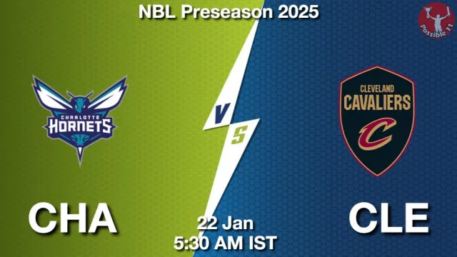 CHA vs CLE Match Previews and NBA Tips