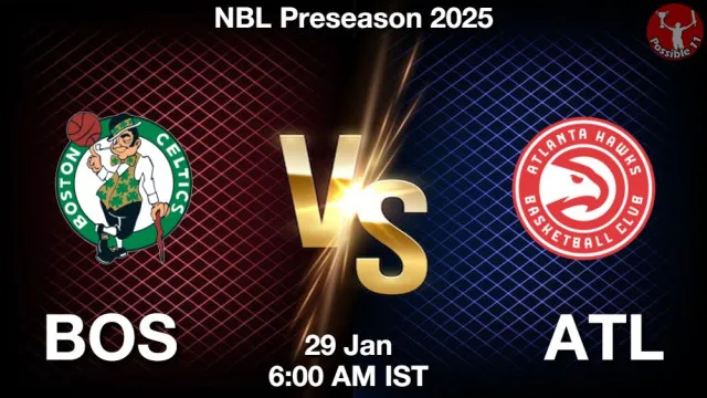 BOS vs ATL Match Previews and NBA Tips