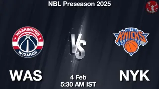 WAS vs NYK - NBL Preseason