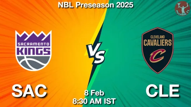 SAC vs CLE Match Previews and NBA Tips