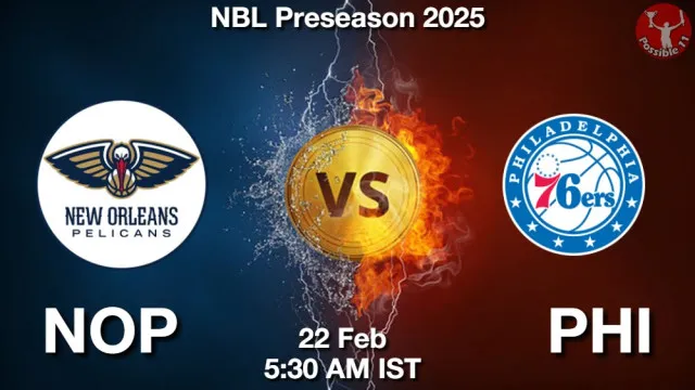 NOP vs PHI Match Previews and NBA Tips