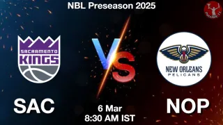 SAC vs NOP Matcch Previews