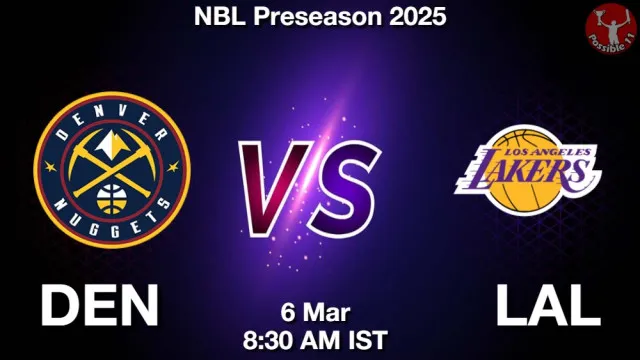 DEN vs LAL ड्रीम11 भविष्यवाणी, फैंटेसी बास्केटबाल टीम - 06 मार्च 2026