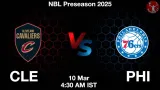 CLE vs PHI Dream11 Prediction, Preview & Updates - <small>Tue, 10 Mar 04:30 AM IST</small>
