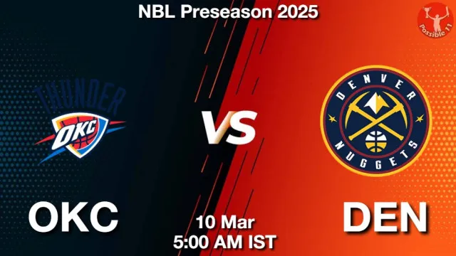 OKC vs DEN ड्रीम11 भविष्यवाणी, फैंटेसी बास्केटबाल टीम - 10 मार्च 2026