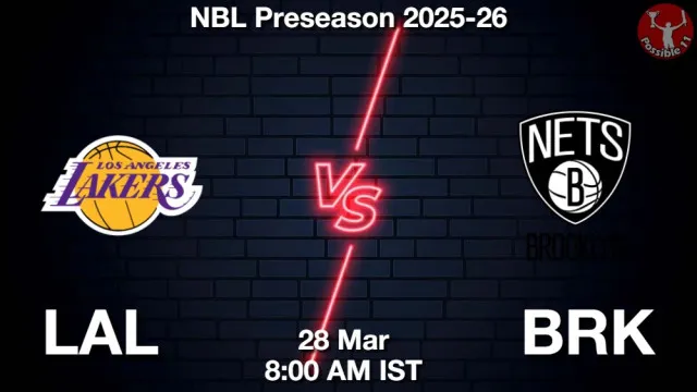 LAL vs BRK Match Previews and NBA Tips