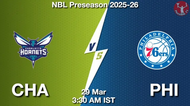 CHA vs PHI Match Previews and NBA Tips