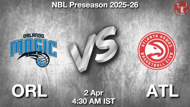 ORL vs ATL Match Previews and NBA Tips