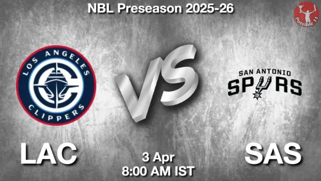 LAC vs SAS Match Previews and NBA Tips