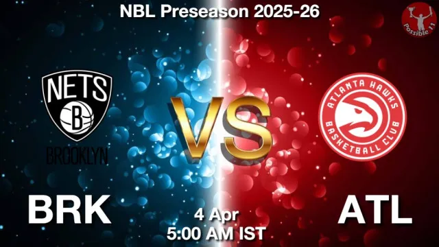 BRK vs ATL Match Previews and NBA Tips
