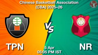 TPN vs NR - Chinese Basketball