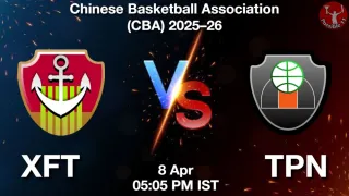 XFT vs TPN - Chinese Basketball