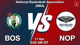 BOS vs NOP BOS vs NOP - National Basketball