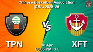 TPN vs XFT - Chinese Basketball
