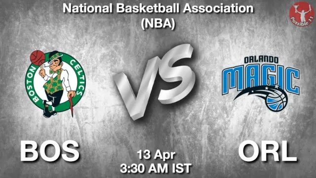 BOS vs ORL Match Previews and NBA Tips