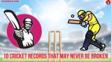 10 Cricket Records That May Never Be Broken