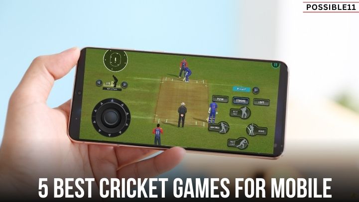 5 Best Cricket Games for Mobile