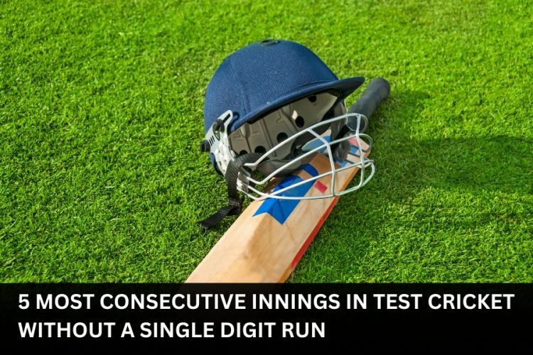 5 Most consecutive innings in Test cricket without a single digit run