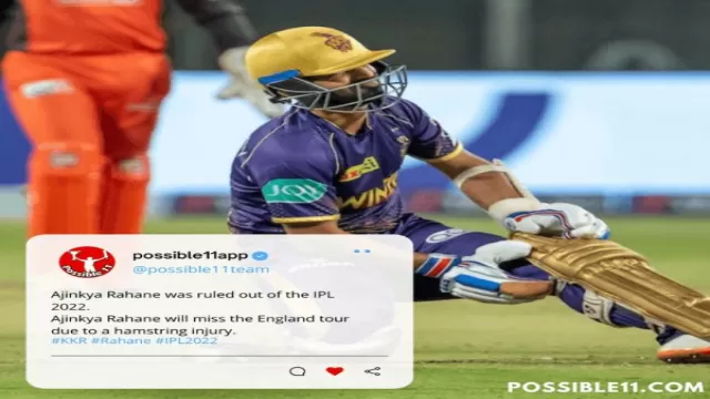 Ajinkya Rahane ruled out of ipl 2022