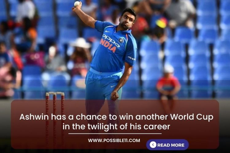 Ashwin has a chance to win another World Cup in the twilight of his career