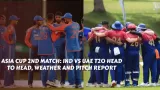 Asia Cup 2nd Match: IND vs UAE T20 Head to Head, Weather and Pitch Report