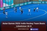 Asian Games 2023: India Hockey Team Beats Uzbekistan 16-0