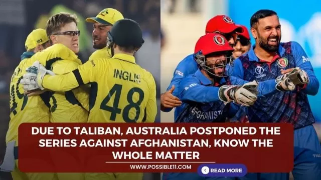 Australia postponed the series against Afghanistan, know