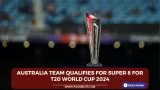 Australia team qualifies for Super 8 for T20 World Cup 2024