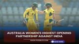 Australia women's highest opening partnership against India