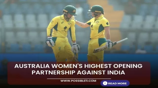 Australia womens highest opening partnership against India