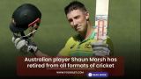 Australian player Shaun Marsh has retired from all formats of cricket