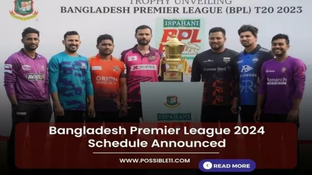 Bangladesh Premier League 2024 Schedule Announced