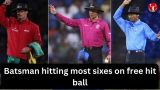 Batsman hitting most sixes on free hit ball