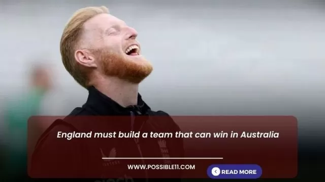 Ben Stokes: Building a Team to Conquer