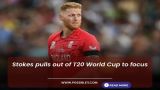 Ben Stokes Pulled Out of T20 World Cup 2024 Selections