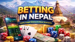 Betting in Nepal: Laws, Legal Picture