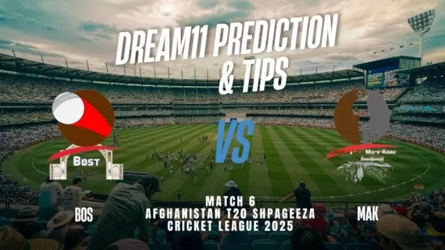 BOS vs MAK Afghanistan T20 2025: Playing 11, Dream11 Team, My11Circle Prediction