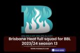 Brisbane Heat full squad for BBL 2023/24 season 13