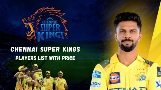 Chennai Super Kings Squad for IPL 2026: Full CSK Players List with Price