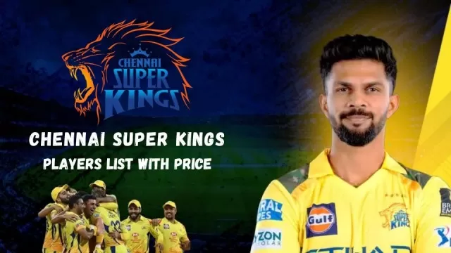 Chennai Super Kings Squad for IPL 2026: Full CSK Players List with Price