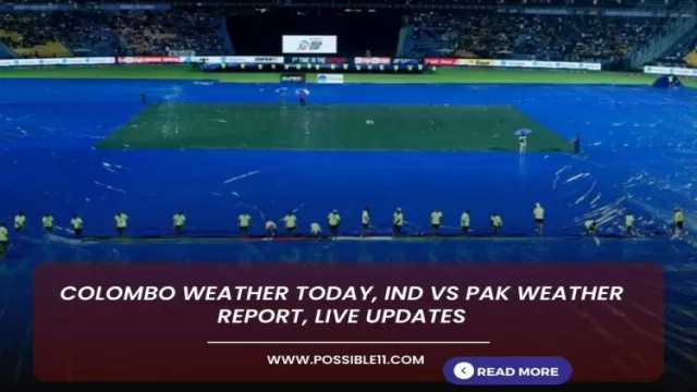 Colombo Weather Today, IND vs PAK Weather