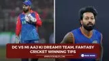 DC vs MI Aaj ki Dream11 team, Fantasy Cricket Winning Tips