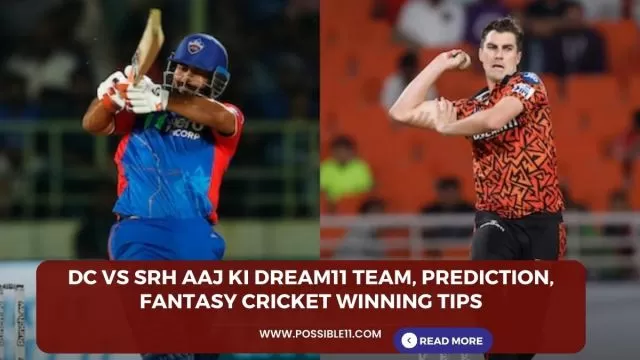 DC vs SRH Aaj ki Dream11 team,