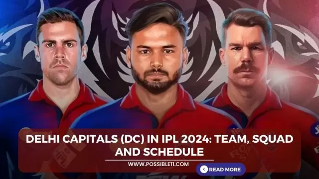 Delhi Capitals (DC) In IPL 2024: Team,