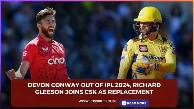 Devon Conway out of IPL 2024, Richard