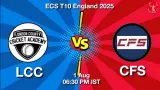 ECS T10 2025 LCC vs CFS: Playing 11, Dream11 Team, My11Circle Prediction