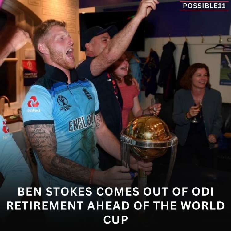 england squad for odi world cup 2023 ben stokes comes out of retirement 2