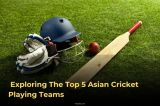  Exploring The Top 5 Asian Cricket Playing Teams